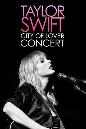 Taylor Swift City of Lover Concert watch Taylor Swift City of Lover Concert