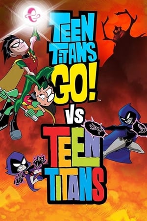 Teen Titans Go! vs. Teen Titans watch Teen Titans Go! vs. Teen Titans