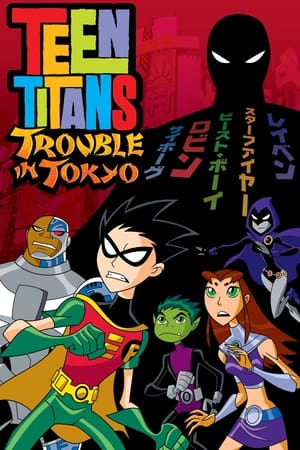 watch Teen Titans: Trouble in Tokyo