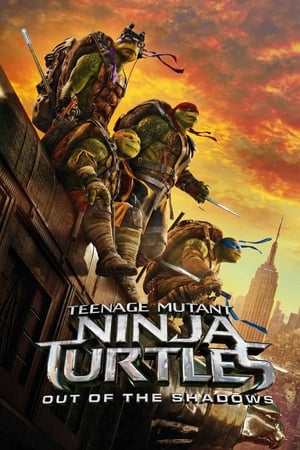 Teenage Mutant Ninja Turtles: Out of the Shadows watch Teenage Mutant Ninja Turtles: Out of the Shadows