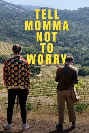 Tell Momma Not to Worry watch Tell Momma Not to Worry