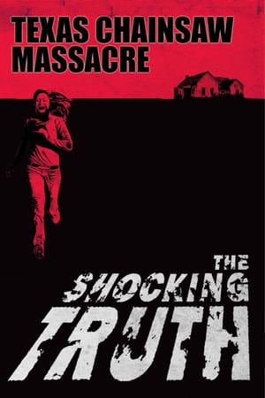 Texas Chain Saw Massacre: The Shocking Truth watch Texas Chain Saw Massacre: The Shocking Truth