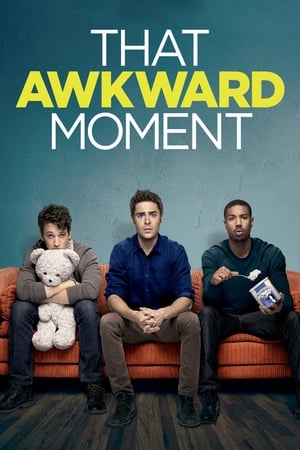 That Awkward Moment watch That Awkward Moment
