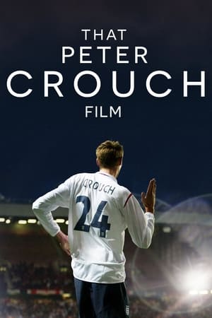 That Peter Crouch Film watch That Peter Crouch Film