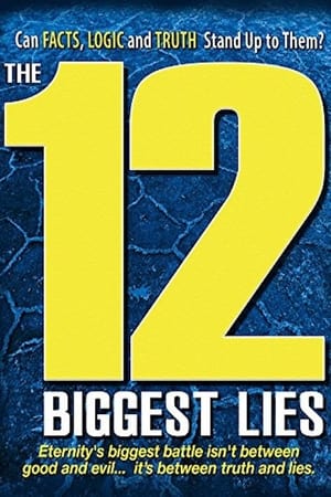 The 12 Biggest Lies watch The 12 Biggest Lies