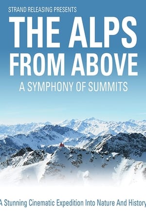 The Alps from Above: Symphony of Summits watch The Alps from Above: Symphony of Summits