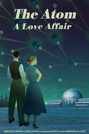 The Atom: A Love Affair watch The Atom: A Love Affair