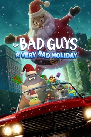 watch The Bad Guys: A Very Bad Holiday