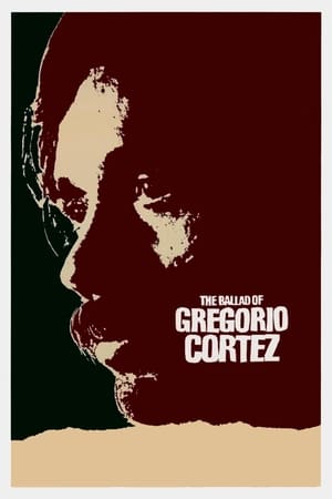 The Ballad of Gregorio Cortez watch The Ballad of Gregorio Cortez