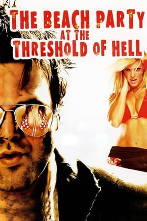 The Beach Party at the Threshold of Hell watch The Beach Party at the Threshold of Hell