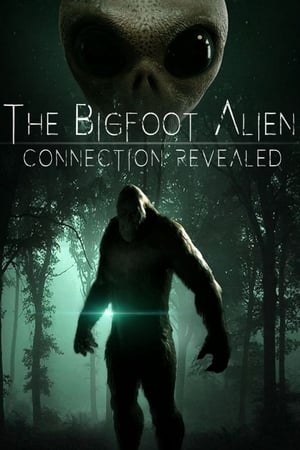 The Bigfoot Alien Connection Revealed watch The Bigfoot Alien Connection Revealed