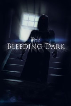 The Bleeding Dark watch The Bleeding Dark
