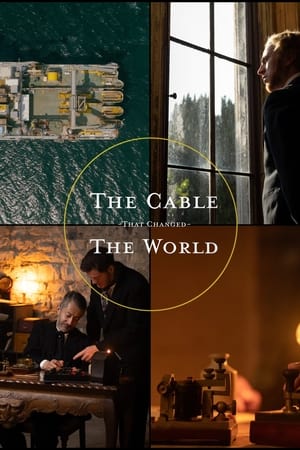 The Cable That Changed the World watch The Cable That Changed the World