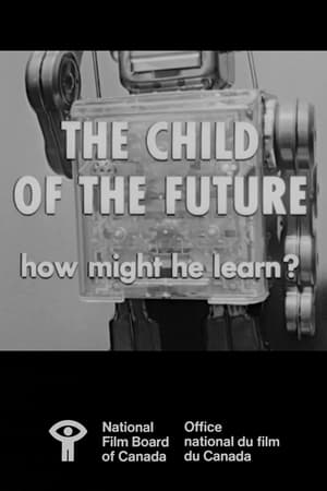 The Child of the Future: How Might He Learn? watch The Child of the Future: How Might He Learn?