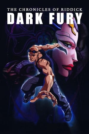 The Chronicles of Riddick: Dark Fury watch The Chronicles of Riddick: Dark Fury