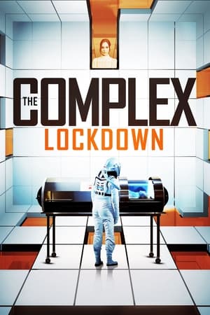 The Complex: Lockdown watch The Complex: Lockdown