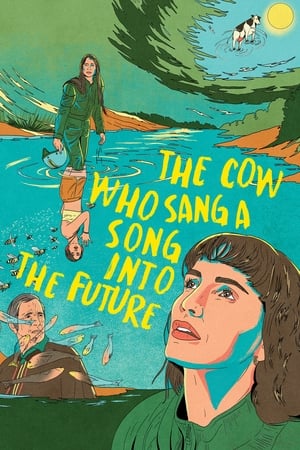 The Cow Who Sang a Song into the Future watch The Cow Who Sang a Song into the Future