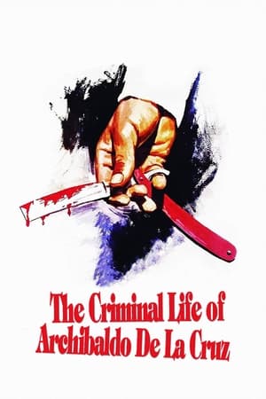 The Criminal Life of Archibaldo de la Cruz watch The Criminal Life of Archibaldo de la Cruz