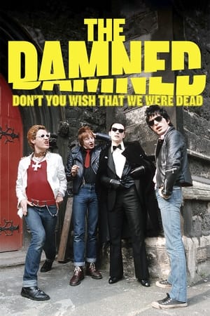 The Damned: Don't You Wish That We Were Dead watch The Damned: Don't You Wish That We Were Dead