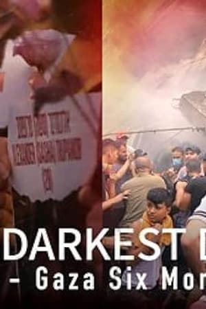 The Darkest Days: Israel-Gaza Six Months On watch The Darkest Days: Israel-Gaza Six Months On