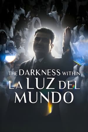 The Darkness within La Luz del Mundo watch The Darkness within La Luz del Mundo