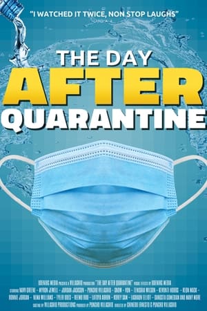 The Day After Quarantine watch The Day After Quarantine