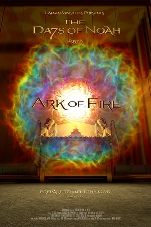 The Days of Noah Part 4: Ark of Fire watch The Days of Noah Part 4: Ark of Fire
