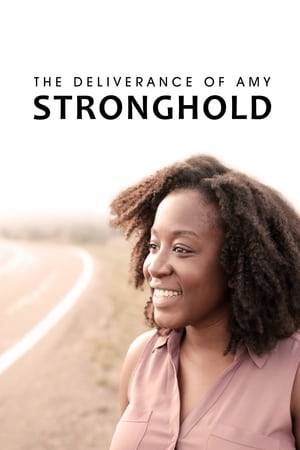 The Deliverance of Amy Stronghold watch The Deliverance of Amy Stronghold