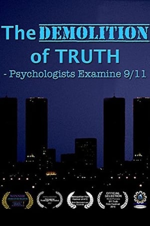The Demolition of Truth-Psychologists Examine 9/11 watch The Demolition of Truth-Psychologists Examine 9/11