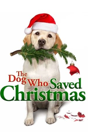 The Dog Who Saved Christmas watch The Dog Who Saved Christmas