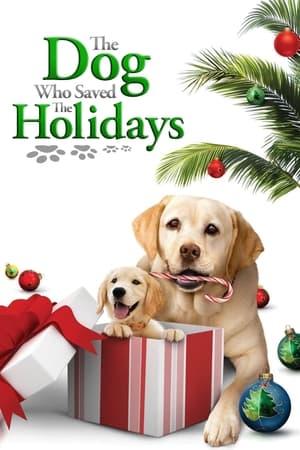 The Dog Who Saved the Holidays watch The Dog Who Saved the Holidays