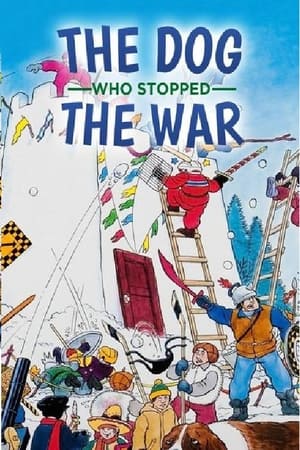 The Dog Who Stopped the War watch The Dog Who Stopped the War