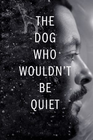 The Dog Who Wouldn't Be Quiet watch The Dog Who Wouldn't Be Quiet