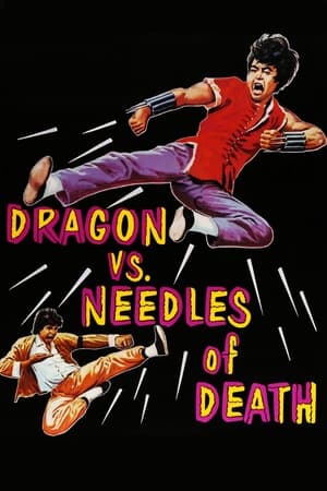 The Dragon vs. Needles of Death watch The Dragon vs. Needles of Death