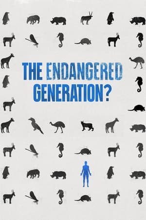 The Endangered Generation? watch The Endangered Generation?