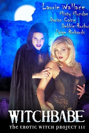The Erotic Witch Project III: Witchbabe watch The Erotic Witch Project III: Witchbabe