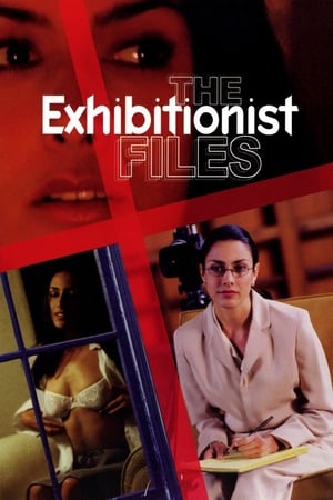 The Exhibitionist Files watch The Exhibitionist Files