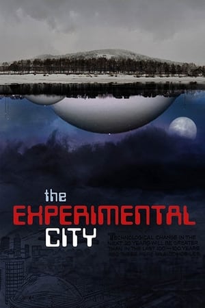 The Experimental City watch The Experimental City