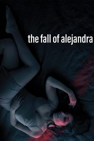 The Fall of Alejandra watch The Fall of Alejandra