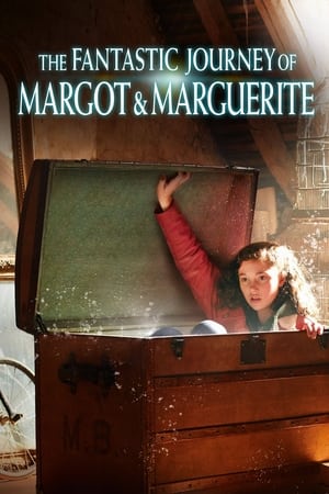 The Fantastic Journey of Margot & Marguerite watch The Fantastic Journey of Margot & Marguerite