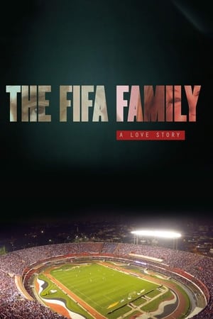 The FIFA Family: A Love Story watch The FIFA Family: A Love Story