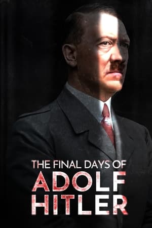 watch The Final Days of Adolf Hitler
