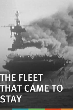 The Fleet That Came to Stay watch The Fleet That Came to Stay