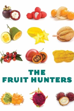The Fruit Hunters watch The Fruit Hunters