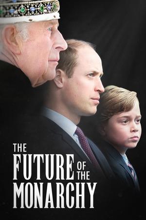 The Future of the Monarchy watch The Future of the Monarchy