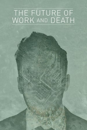 The Future of Work and Death watch The Future of Work and Death