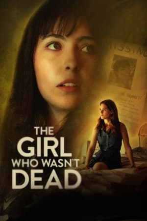 The Girl Who Wasn't Dead watch The Girl Who Wasn't Dead