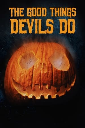 The Good Things Devils Do watch The Good Things Devils Do