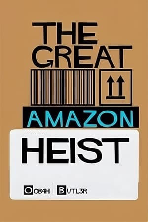 The Great Amazon Heist watch The Great Amazon Heist