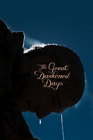 The Great Darkened Days watch The Great Darkened Days